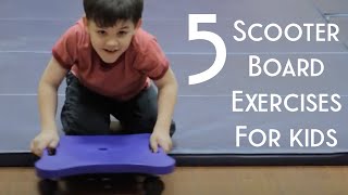 5 SCOOTER BOARD EXERCISES TO TEACH KIDS  Fun Sensory Seeking amp Motor Play Activities  OT Tips [upl. by Eiruam]