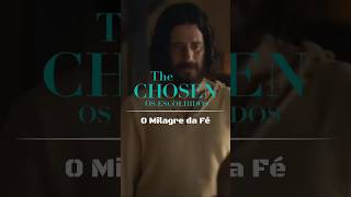 The Chosen  O Milagre da Fé [upl. by Jarrell]