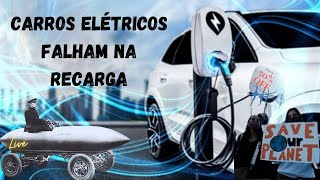 CARROS ELÉTRICOS  O PROBLEMA ESTÁ NA RECARGA [upl. by Gladine998]