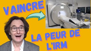 IRM et claustrophobie  astuces et solutions pour vaincre sa peur [upl. by Onitnas]