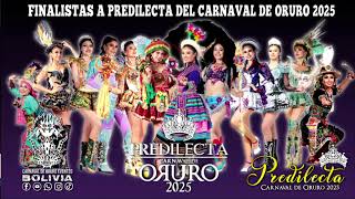 ELECCION PREDILECTA CARNAVAL DE ORURO 2025  FASE FINAL [upl. by Jasmina]