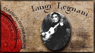 The Best of Luigi Legnani  Classical Guitar Compilation  Siccas Guitars [upl. by Odilo]