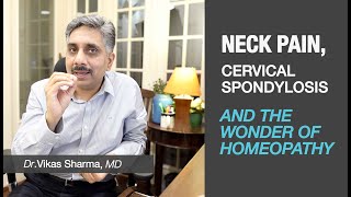 Neck Pain Cervical Spondylosis and the wonder of Homeopathy [upl. by Alvy832]