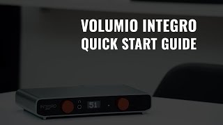 Volumio Integro  Quick Start Guide [upl. by Erikson972]