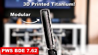 PWS BDE 762 Suppressor  3D Printed Titanium [upl. by Coltun]