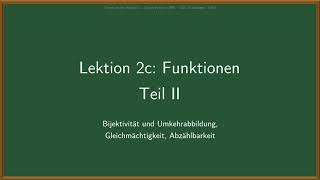 Analysis 1  Funktionen Teil II Bijektivität Umkehrfunktionen und Gleichmächtigkeit Lektion 2c [upl. by Barstow461]