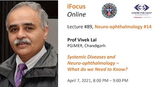 iFocus Online Session 89 Systemic Diseases and Neuroophthalmology by Prof Vivek Lal [upl. by Howell]