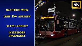 Linie N67 Wien Ansagen – Altes Landgut – Inzersdorf Großmarkt WE  Wiener Grantler [upl. by Noroj]