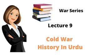 Cold War Cold War History Events Of Cold War CSS PMS With AMNA [upl. by Desmond]