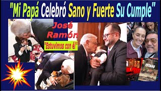 quotMi Papá AMLO Celebró Fuerte y Sano Su Cumple Estuvimos con élquot JoséRamón FelixSalgado Premiado [upl. by Holden]