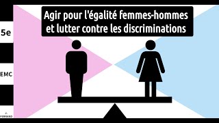 5e EMC  Agir pour légalité femmeshommes et lutter contre les discriminations [upl. by Etnuad]