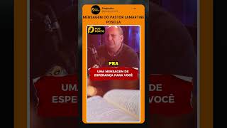 MENSAGEM DO PASTOR LAMARTINE POSELLA shorts lamartineposelia lamartineposella oração cristão [upl. by Stevena]