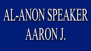 AlAnon Speaker  Aaron J [upl. by Kania163]