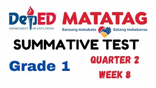 QUARTER 2 GRADE 1 SUMMATIVE TEST WEEK 8 [upl. by Klaus]