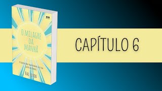 O Milagre da Manhã Audiobook  Capítulo 6  VOZ HUMANA [upl. by Phina]