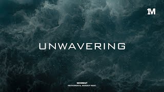 UNWAVERING  Instrumental Soaking Worship [upl. by Erv]