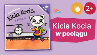 KICIA KOCIA W POCIĄGU  Anita Głowińska  2 [upl. by Ahsiekim]