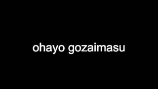 ohayo gozaimasu pronunciation english ohayo gozaimasu definition english [upl. by Nemad]