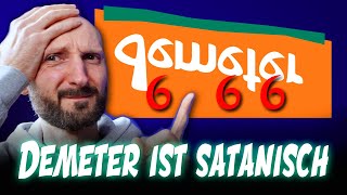 Demeter ist satanisch Lügen über Lügen [upl. by Benjy]