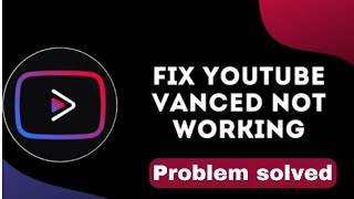 Fix YouTube vanced not working How to fix YouTube vanced update problem Problem solved [upl. by Haymes788]