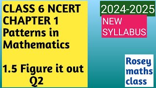 15 Q2 Class 6 Patterns in MathematicsNew syllabus maths ncert ganitaprakash [upl. by Ayojal]