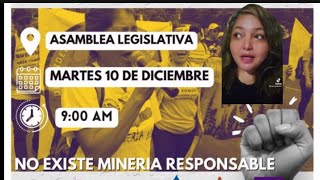 convocatoria martes 10 de diciembre frente a asamblea legislativa NO a la minería [upl. by Siurad]