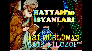 HAYYAMın İSYANLARI ŞAİR FİLOZOF [upl. by Anaugahs670]