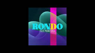 RONDO  Egle Mano Sese 2024 [upl. by Ateinotna]