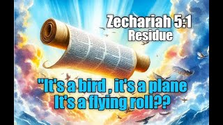 Zechariah 51 quotBehold A Flying Scrollquot Residue  Bible Mandela Effect [upl. by Godard]