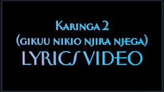 Gikuu Nikio Njira NjegaKaringa 2 Brothers [upl. by Kcirted]