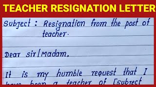 Write Teacher Resignation letter in English  How to write easy English Teacher Resignation letter [upl. by Jerrie62]