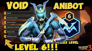 Exclusive NEW SET Void Anibot  Level 6  Primordial Chaos Unlocked  Shadow Fight 3 [upl. by Wootan]