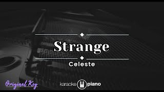 Strange  Celeste KARAOKE PIANO  ORIGINAL KEY [upl. by Sutherland334]