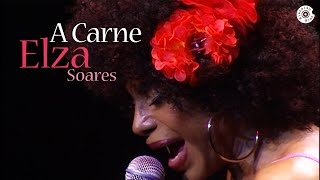 Elza Soares  A Carne Bebame Ao Vivo [upl. by Bainbrudge]