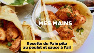 Recette du Pain pita au poulet et sauce à lail [upl. by Itnuahsa251]