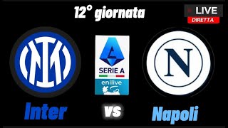 Inter vs Napoli con telecronaca in diretta livestream [upl. by Aihsenak]