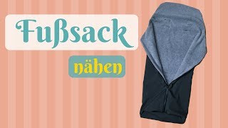 Fußsack nähen Pucksack für Buggy nähen  Kostenlose Nähanleitung für Anfänger Schnittmuster [upl. by Conias]