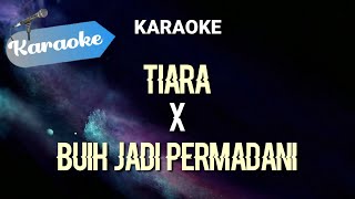 Karaoke tiara X buih jadi permadani  Karaoke [upl. by Nolrah]