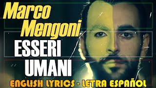 ESSERI UMANI  Marco Mengoni 2015 Letra Español English Lyrics Testo italiano [upl. by Anet]