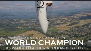 Gustav Salminen  World Champion Advanced Glider Aerobatics 2017 [upl. by Henn142]