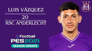 Luis Vázquez RSC Anderlecht  eFootball PES 2021 [upl. by Driskill773]