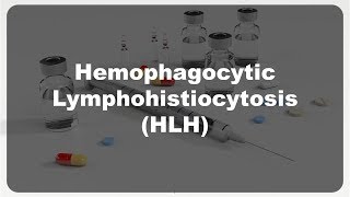 Hemophagocytic lymphohistiocytosis HLH 21 [upl. by Naras]