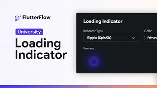 Loading Indicator  FlutterFlow University [upl. by Jordain]