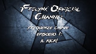 FREQUENZE CHIAVE EPISODIO 1 IL KICK [upl. by Anitram428]