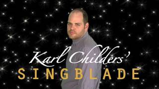 SINGBLADE Karl Childers Sings the Classics WDGAF Original [upl. by Ettessil]