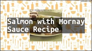 Recipe Salmon with Mornay Sauce Recipe [upl. by Jacquenetta114]