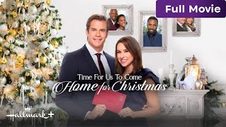 Time For Us To Come Home For Christmas  Free Full Hallmark Movie  Hallmark [upl. by Edmea160]