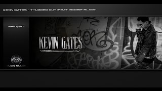 Kevin Gates  Thugged Out Feat Boobie Black Luca Brasi 2  Lyrics YTDCT [upl. by Lydia34]