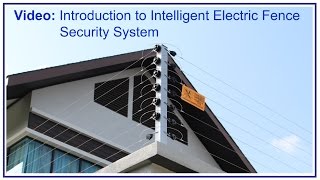 Intelligent Electric Fence Security Systems  Introduction Video [upl. by Mulloy]