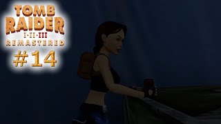 Tomb Raider III Remastered 14 Auf nach Area 51 🚛 [upl. by Fen973]